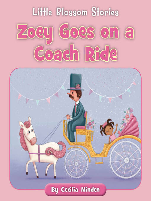 Title details for Zoey Goes on a Coach Ride by Cecilia Minden - Available